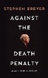 Stephen Breyer, John Bessler, Bessler John - Against the Death Penalty