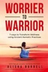 Alisha Burrell - Worrier To Warrior