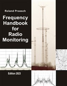 Roland Proesch - Frequency Handbook for Radio Monitoring