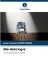 Jean Laurent MOSELENGA - Die Autologie