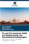 Ravit Gautam, Dipen Mistry, Manmohan Singh - PI und FLC basierte SHAF zur Reduzierung von Stromoberschwingungen