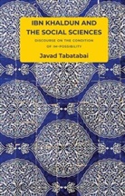 Javad Tabatabai - Ibn Khaldun and the Social Sciences