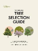 Arit Anderson, Henrik Sjoeman, Henrik Sjoman, Henrik Sjöman - The Essential Tree Selection Guide - For Climate Resilience, Carbon Storage, Species Diversity and Other Ecosystem Benefits
