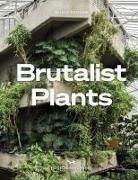 Olivia Broome - Brutalist Plants