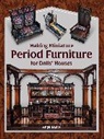 Angela Law - Making Miniature Period Furniture for Dolls’ Houses