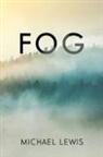 Michael Lewis - Fog