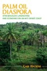 Case Watkins, Case (James Madison University Watkins - Palm Oil Diaspora