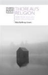 Alda Balthrop-Lewis, Alda (Australian Catholic Universi Balthrop-Lewis, Alda (Australian Catholic University Balthrop-Lewis - Thoreau''s Religion