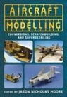Jason Nicholas Moore, Jason Nicholas Moore - Aircraft Modelling