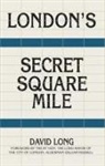 David Long - London's Secret Square Mile