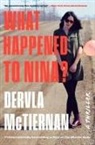 Dervla McTiernan - What Happened to Nina?
