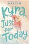 Sara Zarr - Kyra, Just for Today
