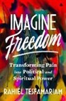 Rahiel Tesfamariam - Imagine Freedom