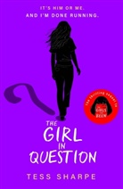 Tess Sharpe, Sharpe Tess - The Girl in Question