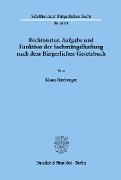 Klaus Herberger - Rechtsnatur, Aufgabe und Funktion der Sachmängelhaftung nach dem Bürgerlichen Gesetzbuch.