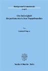 Reinhard Wagner - Die Zulässigkeit des parlamentarischen Doppelmandats.