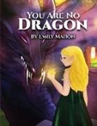 Emily Mahon - You Are No Dragon