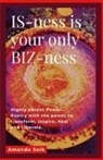 Amanda Solk - IS-ness is your only BIZ-ness