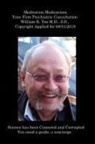 William Yee - Meditation Medications Your First Psychiatric Consultation William R. Yee M.D., J.D., Copyright Applied for 08/31/2019