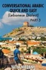 Yatir Nitzany - Conversational Arabic Quick and Easy - Lebanese Dialect - PART 3