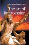 Zacharias Tanee Fomum - The Art of Intercession