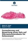 Kanu R Pate, Kanu R. Pate, Rahul R Patel, Rahul R. Patel - Formulierung und Bewertung eines Gels auf Mikroemulsionsbasis für Ketoconazol