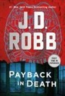 J. D. Robb, Nora Roberts - Payback in Death