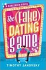Timothy Janovsky - The (Fake) Dating Game
