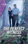 Katie Mettner - The Perfect Witness