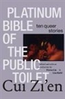 Zi'en Cui, Zi''en Cui, Petrus Liu, Lisa Rofel - Platinum Bible of the Public Toilet