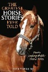 Steven D. Price, Steven D Price, Steven D. Price, Price Steven D. - Greatest Horse Stories Ever Told