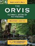 Tom Rosenbauer, Tom Rosenbauer, Rosenbauer Tom - Orvis Ultimate Book of Fly Fishing