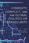 Fabio Van Den Berg Cristiano, Bibi van den Berg, Fabio Cristiano, Bibi van den Berg, van den Berg Bibi - Hybridity, Conflict, and the Global Politics of Cybersecurity