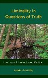 Donald Crosby, Donald A. Crosby, Crosby Donald A. - Liminality in Questions of Truth