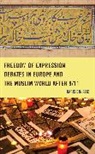 Haris bin Aziz - Freedom of Expression Debates in Europe and the Muslim World After 9;1