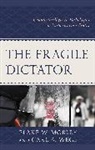 Blake W. Mobley, Blake W. Wege Mobley, Mobley Blake W., Carl A. Wege - Fragile Dictator