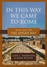 Glen L Thompson, Glen L. Thompson, Mark Wilson - In This Way We Came to Rome