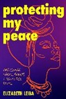 Elizabeth Leiba - Protecting My Peace