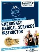 National Learning Corporation - Emergency Medical Services Instructor (C-4684): Passbooks Study Guide