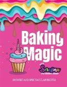 Serafina M Alessi, Serafina M. Alessi - Baking Magic with Serafina the Unicorn Baker