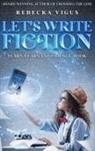 Rebecka Vigus - Let's Write Fiction