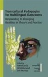 Umit Boz, Eve Moreau, Rahat Zaidi - Transcultural Pedagogies for Multilingual Classrooms