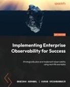 Manisha Agrawal, Karun Krishnannair - Implementing Enterprise Observability for Success