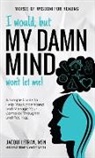 Jacqui Letran - I Would, but My DAMN MIND Won't Let Me!