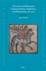 Jason Fossella - The Dromos and Byzantine Communications, Diplomacy, and Bureaucracy, 518-1204