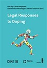 Malte C. Claussen, Dominique Diethelm, Gian Ege, Sena Hangartner, Chr Schwarzenegger, Christian Schwarzenegger... - Legal Responses to Doping