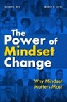 Robert B Dilts, Robert B. Dilts, Mickey Feher - The Power of Mindset Change