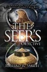 Rashad Smith, Rashad R. Smith - The Seer's Objective