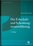 Raymond Halaczinsky, Olivia Trentmann - Die Erbschaft- und Schenkungsteuererklärung