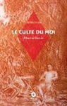 Maurice Barrès - Le Culte du Moi